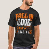 Fall In Love Loading T-shirt (Voorkant)