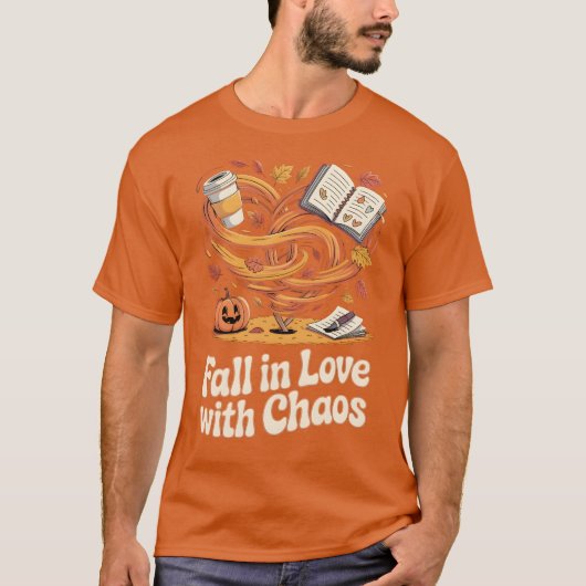 Fall in Love with Chaos – Autumn T-shirt (Voorkant)