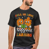 Fall In Love With Learning For Teachers Autumn Cla T-shirt (Voorkant)