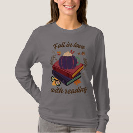 Fall In Love With Reading- Pumpkin - Autumn Leaves T-shirt