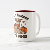 Fall Is Better With Dogs – Cozy Autumn Pup Lover  Tweekleurige Koffiemok (Voorkant rechts)