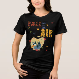 Fall Is in The Air Raccoon Autumn Tri-Blend Shirt