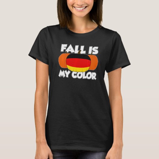 Fall Is My Color Thanksgiving Pumpkin Germany T-shirt (Voorkant)