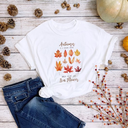 Fall Leaves Quote T-shirt