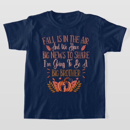 Fall Pregnancy Announcement To Be A Big Brother  T-shirt (Laagn)