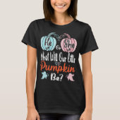 Fall pumpkin Gender Reveal he or she? -Baby Shower T-shirt (Voorkant)