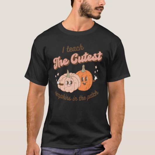 Fall Teacher I Teach The Cutest Pumpkins In The Pa T-shirt (Voorkant)