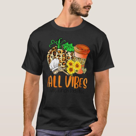 Fall Vibes And That Lunch Lady Life Pumpkin Thanks T-shirt (Voorkant)