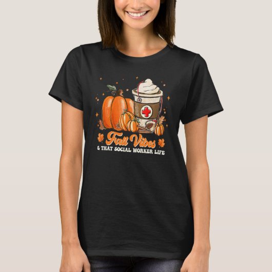 Fall Vibes & That Social Worker Pumpkin Spice Than T-shirt (Voorkant)