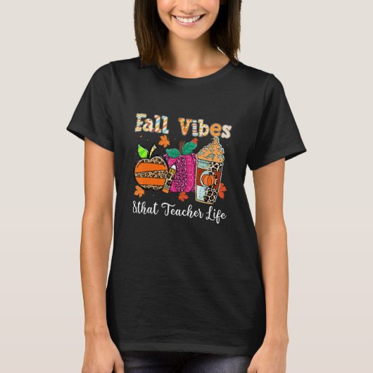 Fall Vibes & That Teacher Life Apple Pencil Pumpki T-shirt (Voorkant)