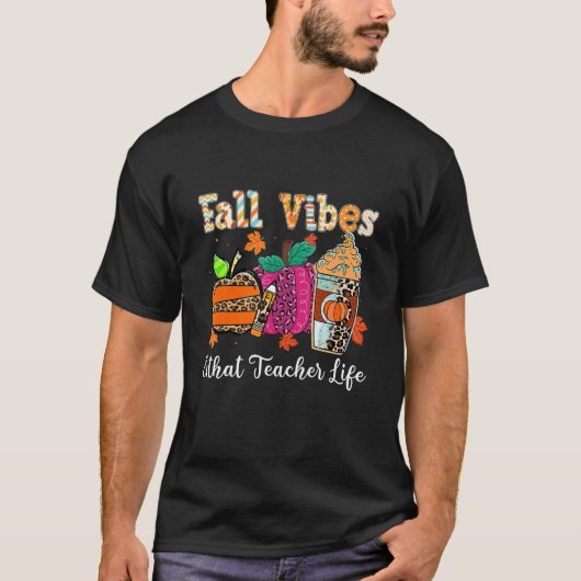 Fall Vibes & That Teacher Life Apple Pencil Pumpki T-shirt (Voorkant)