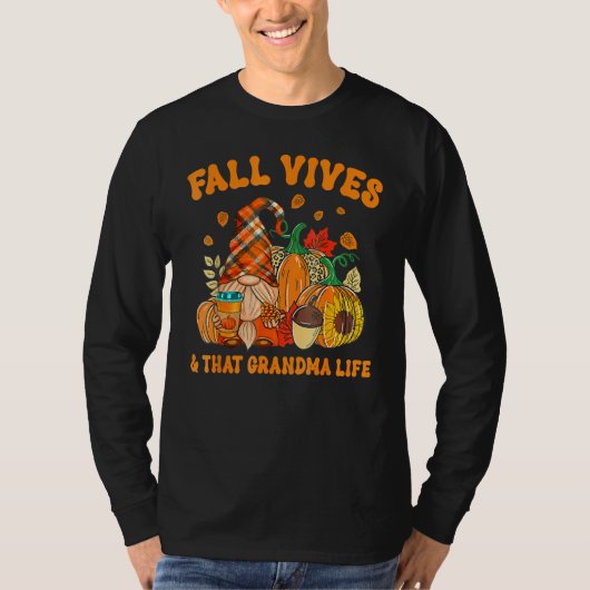 Fall Vives & That Grandma Life Gnome And Pumpkin C T-shirt (Voorkant)
