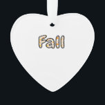 Fall with Pumpkin Background Autumn Season Printab Ornament<br><div class="desc">Fall with Pumpkin Background Autumn Season Printable Pumpkin Wall Art Essential T-Shirt</div>