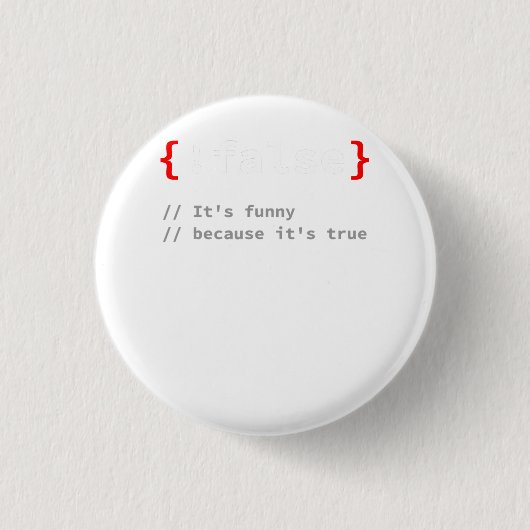 !False, het is grappig omdat het ware programmeur Ronde Button 3,2 Cm (Voorkant)
