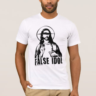 False Idol-Shirt T-shirt