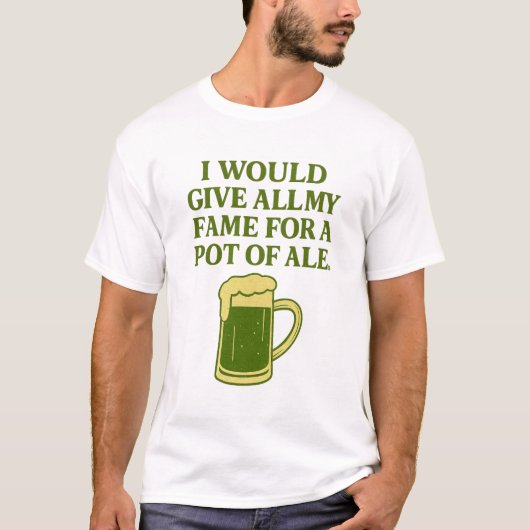 Fame for a pot of ale t-shirt (Voorkant)