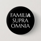 Familia supra omnia - Latijns citaat Ronde Button 5,7 Cm (Voorkant)
