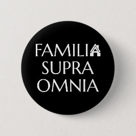 Familia supra omnia - Latijns citaat Ronde Button 5,7 Cm