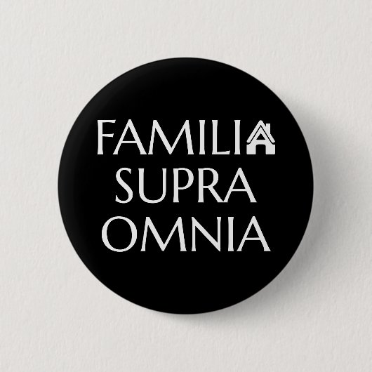 Familia supra omnia - Latijns citaat Ronde Button 5,7 Cm (Voorkant)