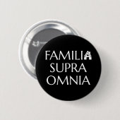 Familia supra omnia - Latijns citaat Ronde Button 5,7 Cm (Voorkant /achterkant)