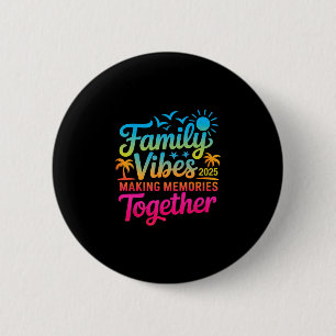 Familie 2025 Sfeer Familie Reünie Vakantie Herinne Ronde Button 5,7 Cm