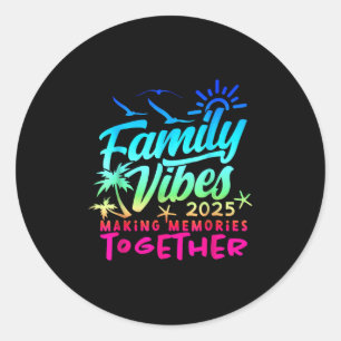 Familie 2025 Vibes Familie Reünie Vakantie Maken M Ronde Sticker