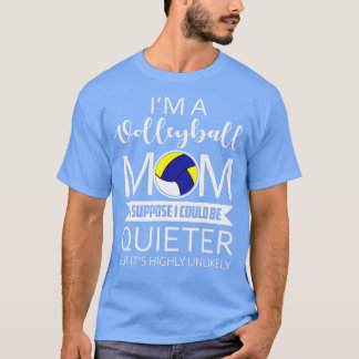 FAMILIE 365 Im A Volleyball Ma Funny Sayings Volle T-shirt