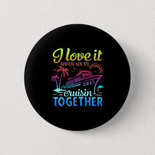 Familie Cruise 2025 Ik hou ervan als we cruisen sa Ronde Button 5,7 Cm