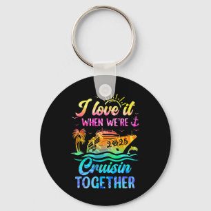 Familie Cruise 2025 Ik hou ervan als we cruisen T Sleutelhanger