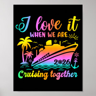 Familie Cruise 2026 Ik hou ervan als we cruisen T Poster