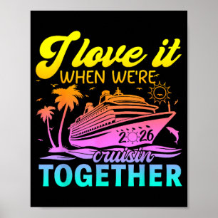 Familie Cruise 2026 Ik hou ervan als we cruisen T Poster