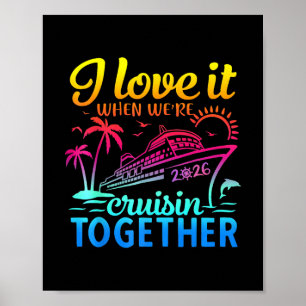 Familie Cruise 2026 Ik hou ervan als we cruisen T Poster