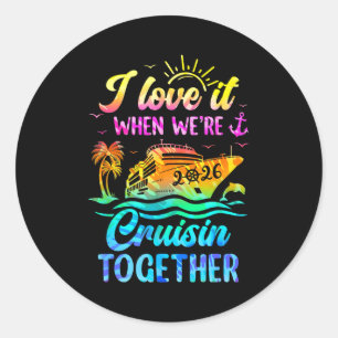 Familie Cruise 2026 Ik hou ervan als we cruisen T Ronde Sticker