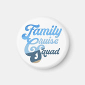 Familie Cruise Squad Magnet (Voorkant)