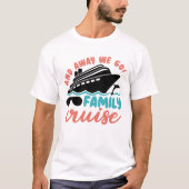 Familie Cruise Vakantie Matching T - shirts (Voorkant)