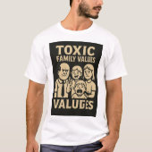Familie disfunctie Humor toxische familie waarden  T-shirt (Voorkant)