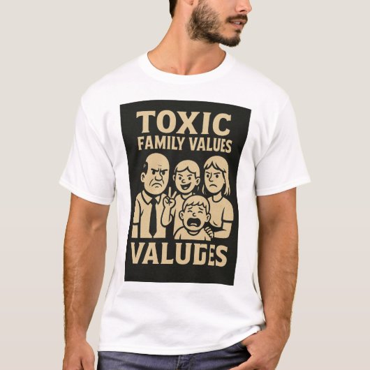 Familie disfunctie Humor toxische familie waarden  T-shirt (Voorkant)