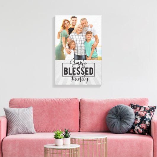 Familie! Gewoon Gezegende familie foto Canvas Afdruk (Insitu (Woonkamer))