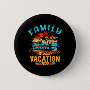 Familie Hawaii Vakantie 2025 Herinneringen maken F Ronde Button 5,7 Cm