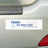 Familie - Het is ongeveer tijd nr op 8 Bumpersticker (Op auto)