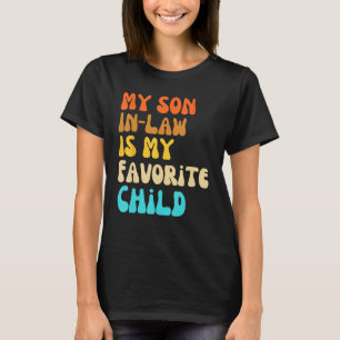 Familie Humor Groovy Mijn schoonzoon is mijn favor T-shirt