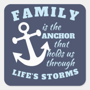 Familie is de anker die ons door het leven houdt vierkante sticker