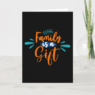 Familie is een cadeau kaart