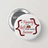 Familie is een geschenk ronde button 5,7 cm (Voorkant /achterkant)