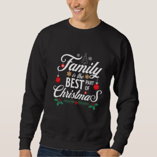 Familie Is Het Beste Deel Van Kerstmis Trui