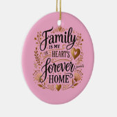🏡 Familie is het eeuwige thuis van mijn hart Keramisch Ornament (Rechts)