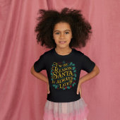 Familie Kerst T - shirts | De Kerstman komt altijd