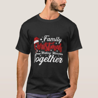 Familie Kerstmis die herinneringen samenbrengt Chr T-shirt