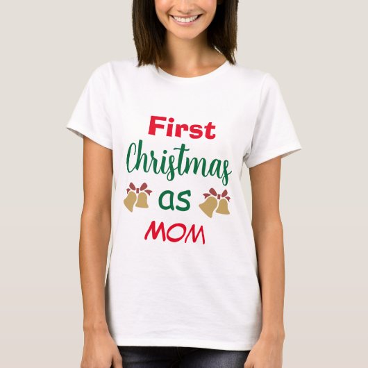 Familie Kerstmis | Eerste Kerstmis als mama T-shirt (Voorkant)