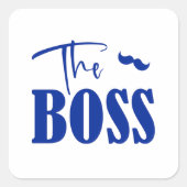 Familie relaties: De baas en de echte baas Vierkante Sticker (Voorkant)